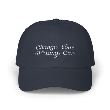 Change Your F*king Car Classic Cap